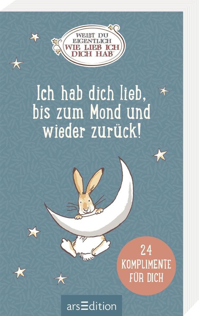 Weißt du eigentlich, wie lieb ich dich hab? Ich hab dich lieb, bis zum Mond und wieder zurück!