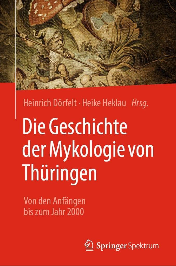 Die Geschichte der Mykologie von Thüringen