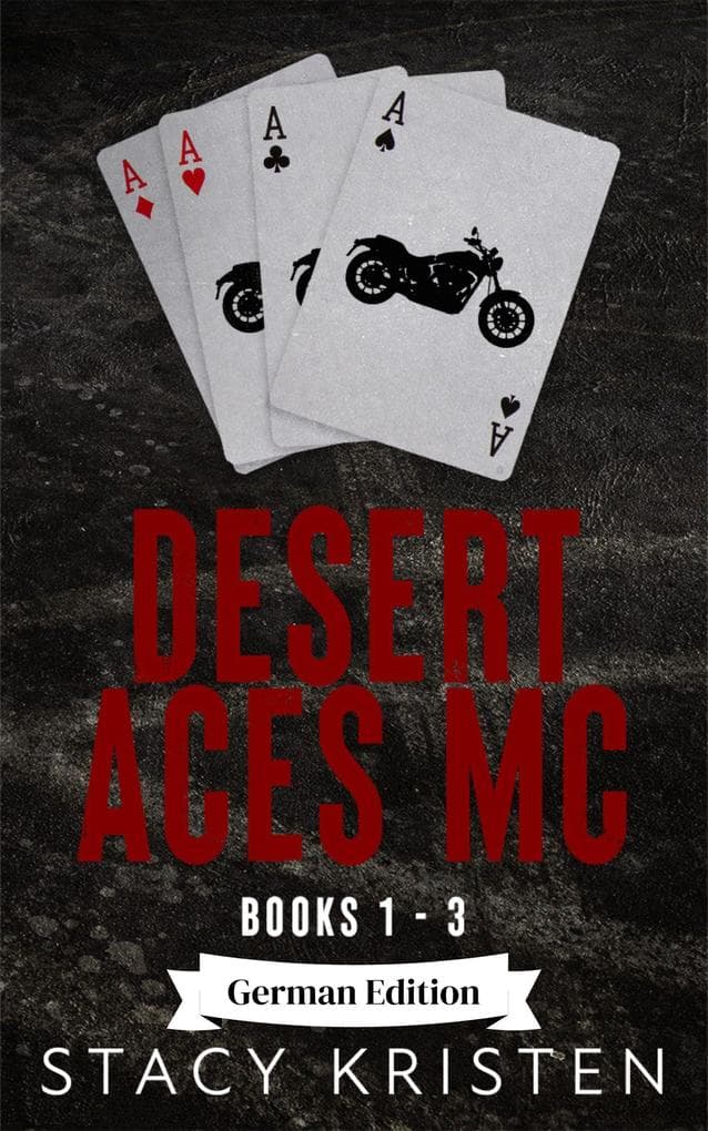 Desert Aces MC Books 1-3 (Desert Aces MC Bücher 1-3) German Edition