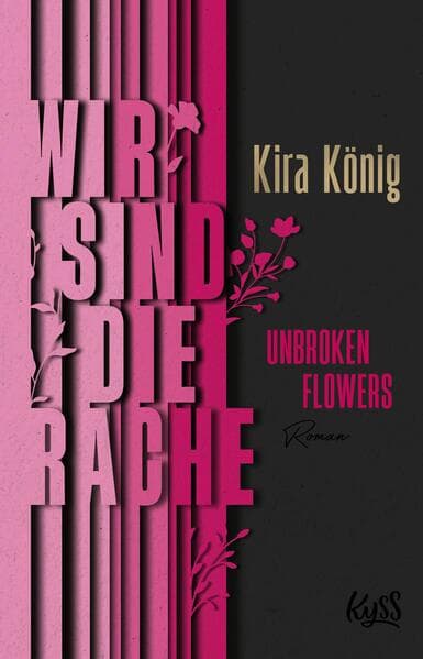 Unbroken Flowers Wir sind die Rache