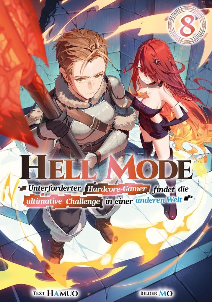 Hell Mode: Unterforderter Hardcore-Gamer findet die ultimative Challenge in einer anderen Welt (Light Novel): Band 8