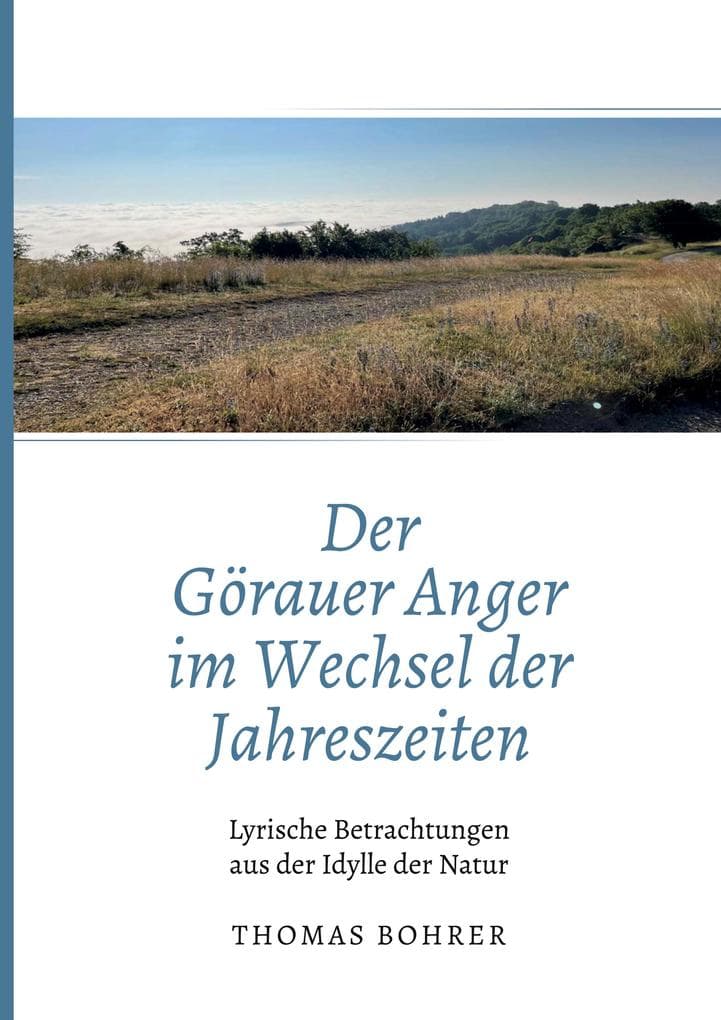 Der Görauer Anger im Wechsel der Jahreszeiten
