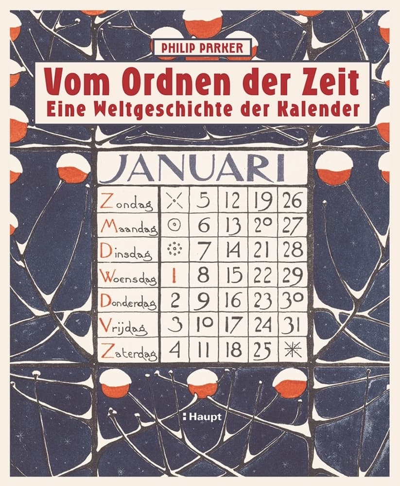 Vom Ordnen der Zeit - eine Weltgeschichte der Kalender