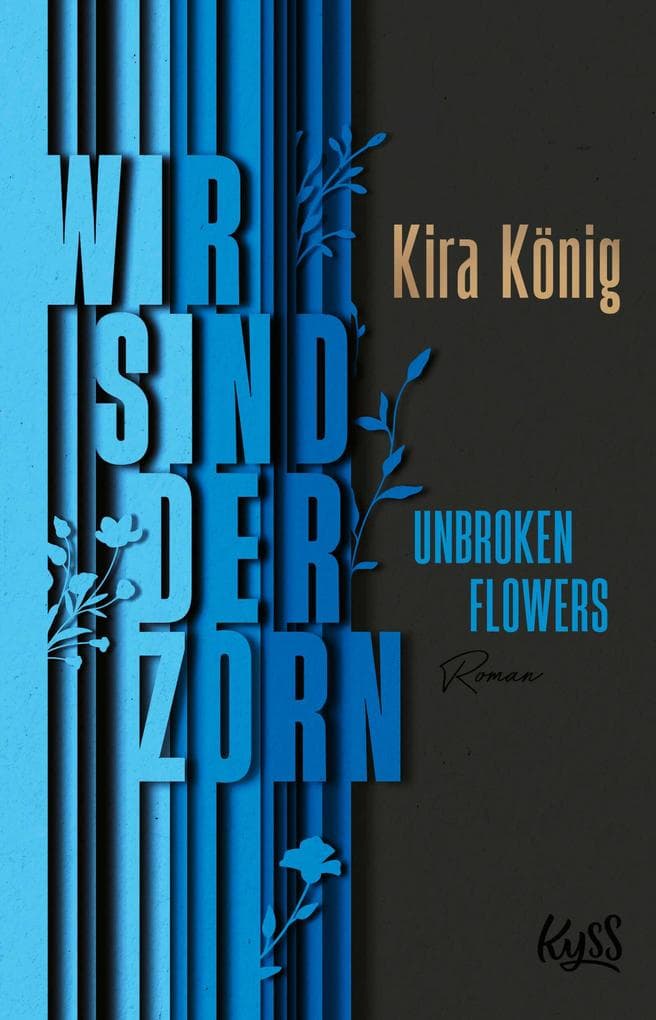 Unbroken Flowers Wir sind der Zorn