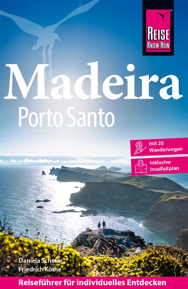 Reise Know-How Reiseführer Madeira und Porto Santo