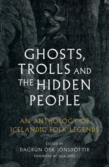 Ghosts, Trolls and the Hidden People
