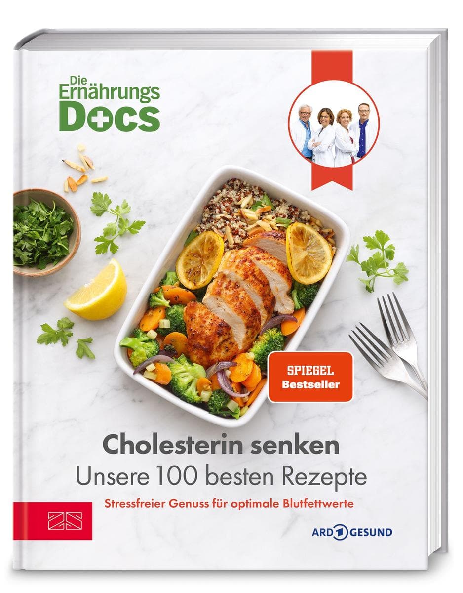 Die Ernährungs-Docs - Cholesterin senken - Unsere 100 besten Rezepte