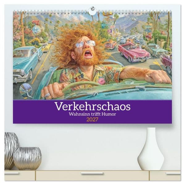 Verkehrschaos - Wahnsinn trifft Humor (hochwertiger Premium Wandkalender 2027 DIN A2 quer), Kunstdruck in Hochglanz