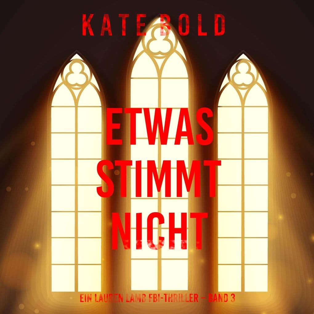 Etwas stimmt nicht (Ein Lauren Lamb FBI-Thriller Band 3)