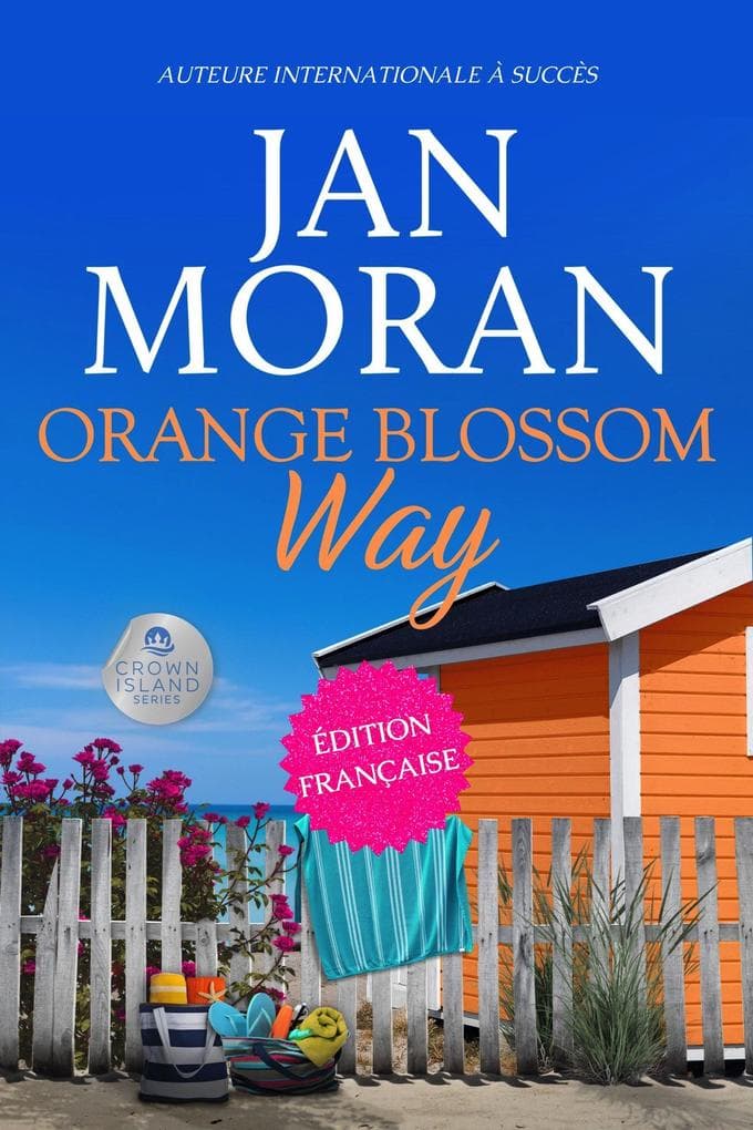 Orange Blossom Way : Français (Crown Island French, #3)