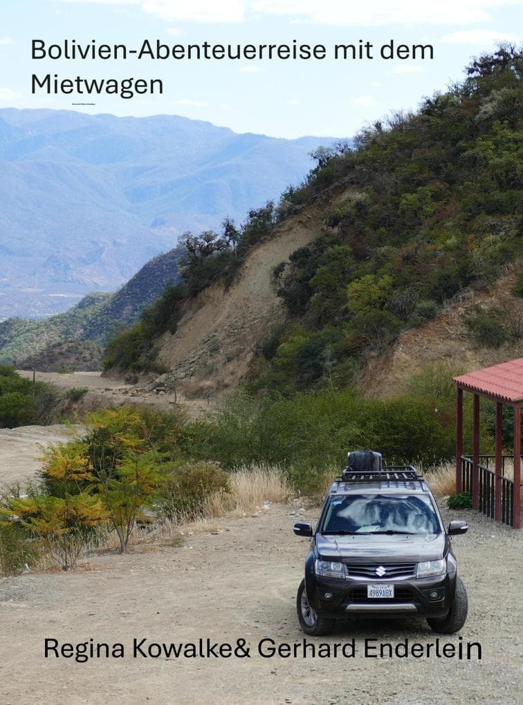 Bolivien - Abenteuerreise mit dem Mietwagen