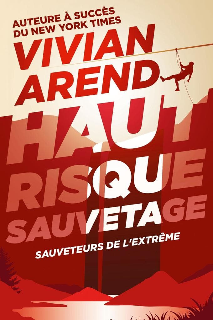 Haut Risque : Sauvetage (Sauveteurs de l'extrême, #2)