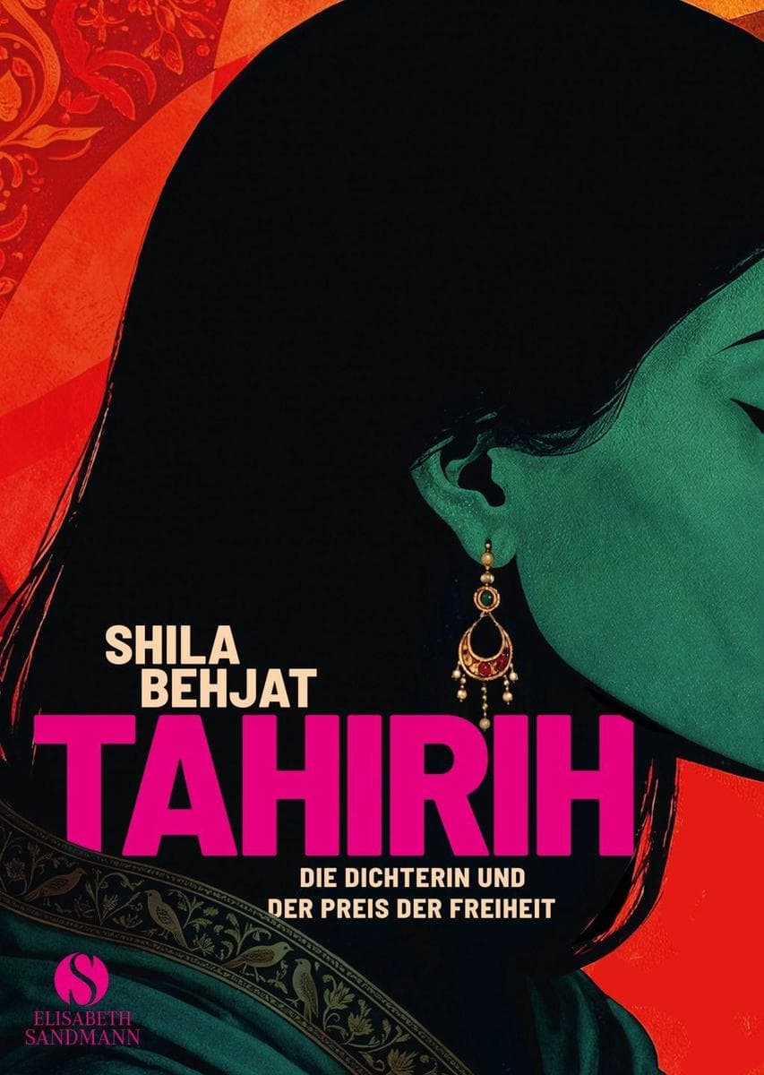 Tahirih - die Dichterin und der Preis der Freiheit
