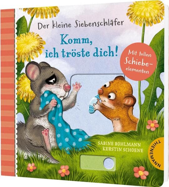 Der kleine Siebenschläfer: Komm, ich tröste dich!