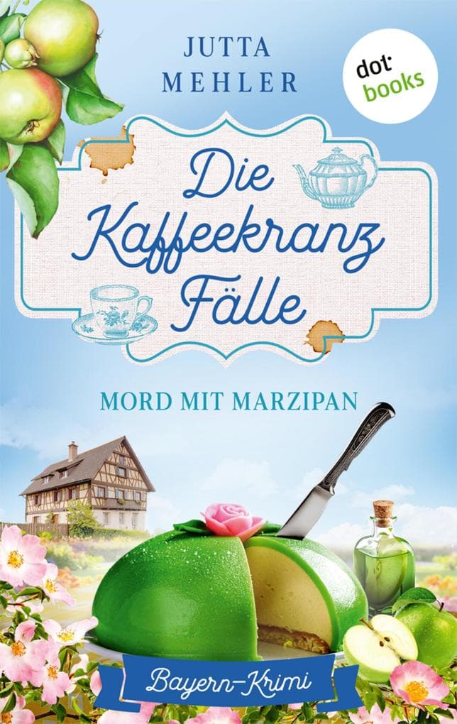 Die Kaffeekranz-Fälle: Mord mit Marzipan