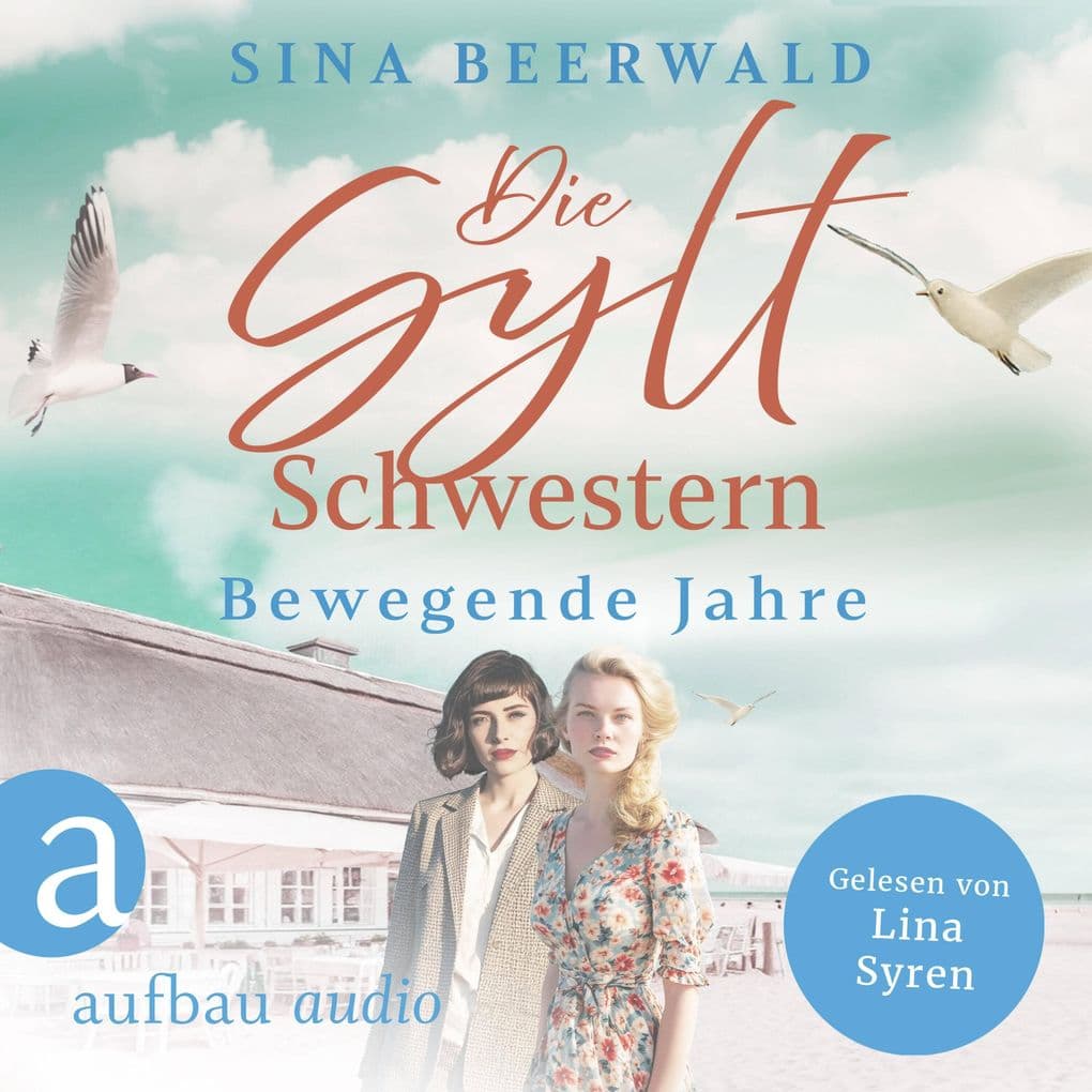 Die Sylt-Schwestern - Bewegende Jahre