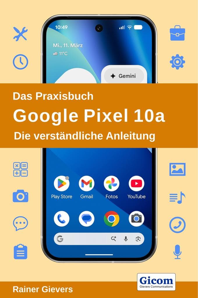 Das Praxisbuch Google Pixel 10a - Die verständliche Anleitung