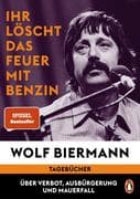 Ihr löscht das Feuer mit Benzin