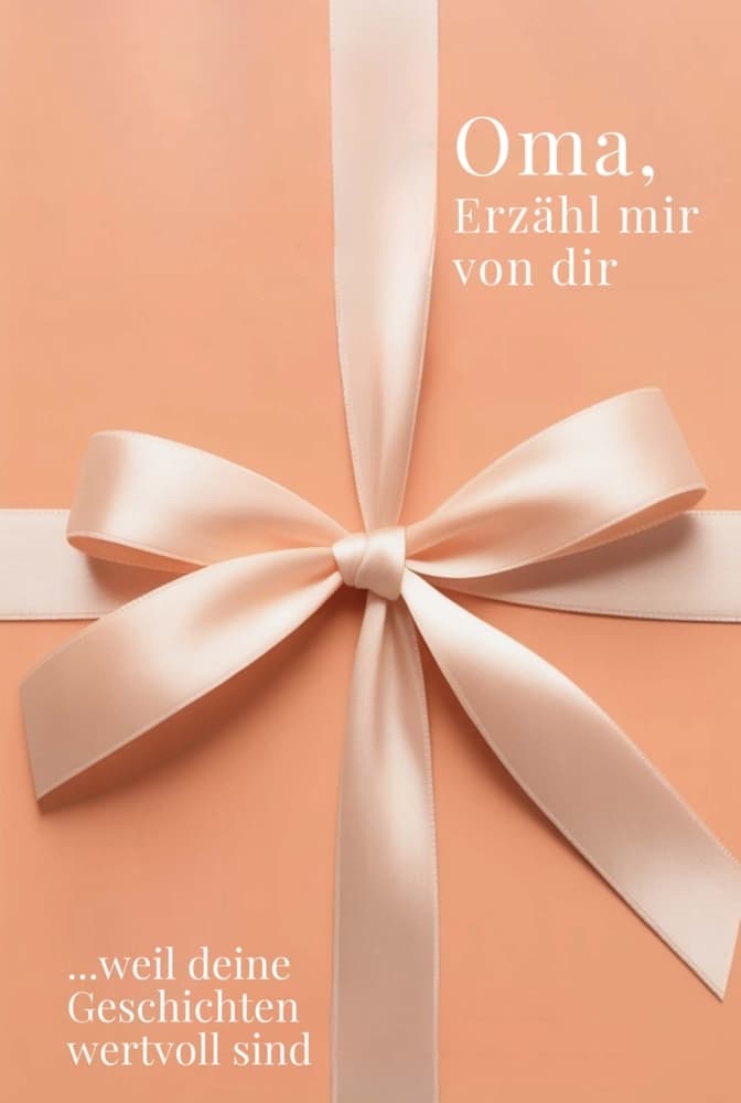 Oma, erzähl mir von dir - Das Oma Geschenk Buch
