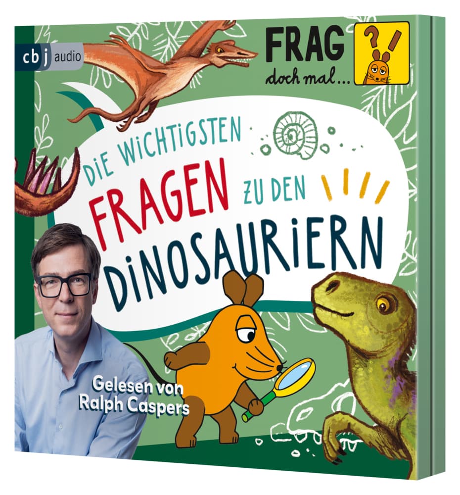 Frag doch mal ... die Maus: Die wichtigsten Fragen zu den Dinosauriern