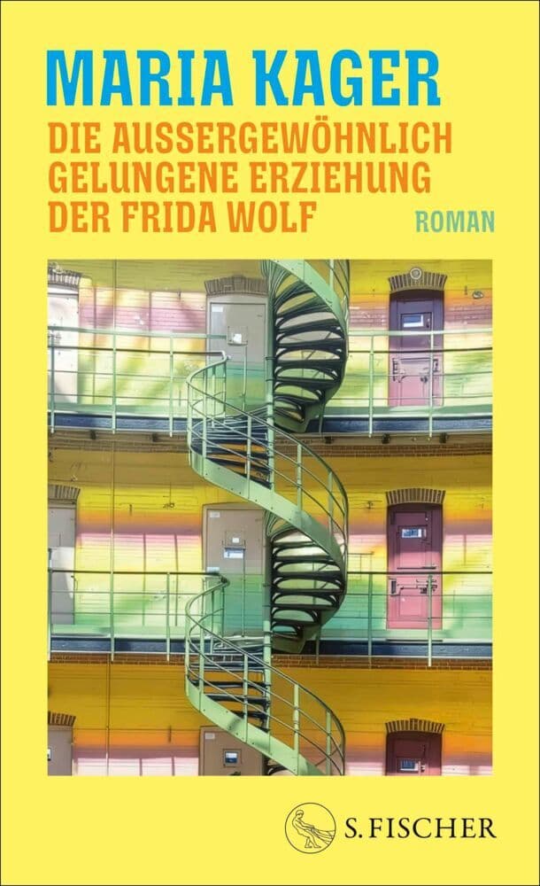 Die außergewöhnlich gelungene Erziehung der Frida Wolf