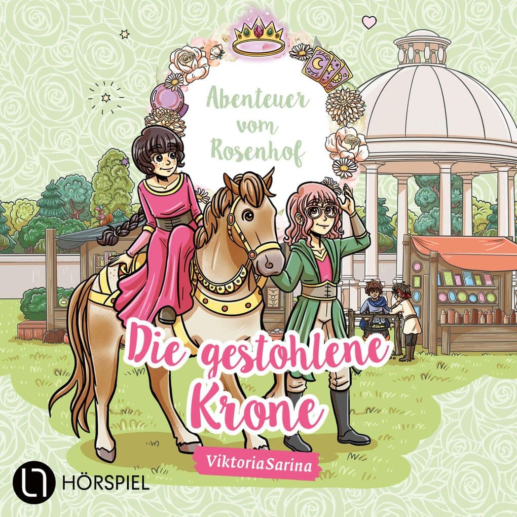 Folge 6: Die gestohlene Krone - Abenteuer vom Rosenhof