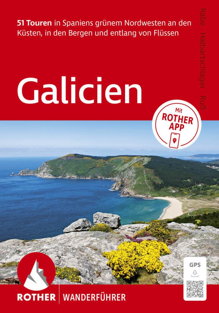 ROTHER Wanderführer Galicien. 51 Touren in Spaniens grünem Nordwesten an den Küsten, in den Bergen und entlang von Flüssen