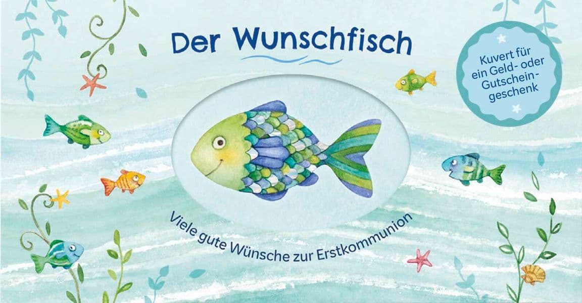 Der Wunschfisch. Viele gute Wünsche zur Erstkommunion