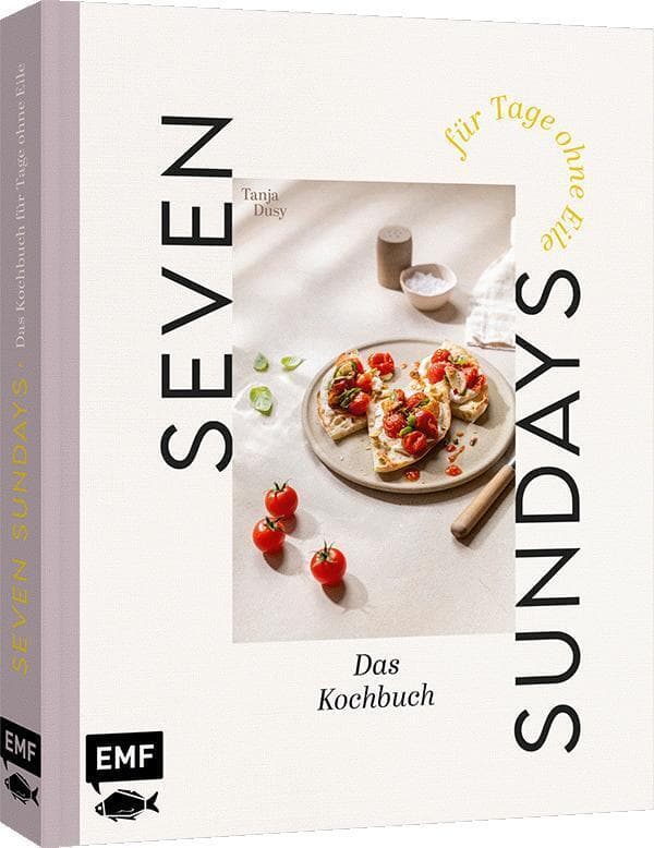 Seven Sundays - Das Kochbuch für Tage ohne Eile