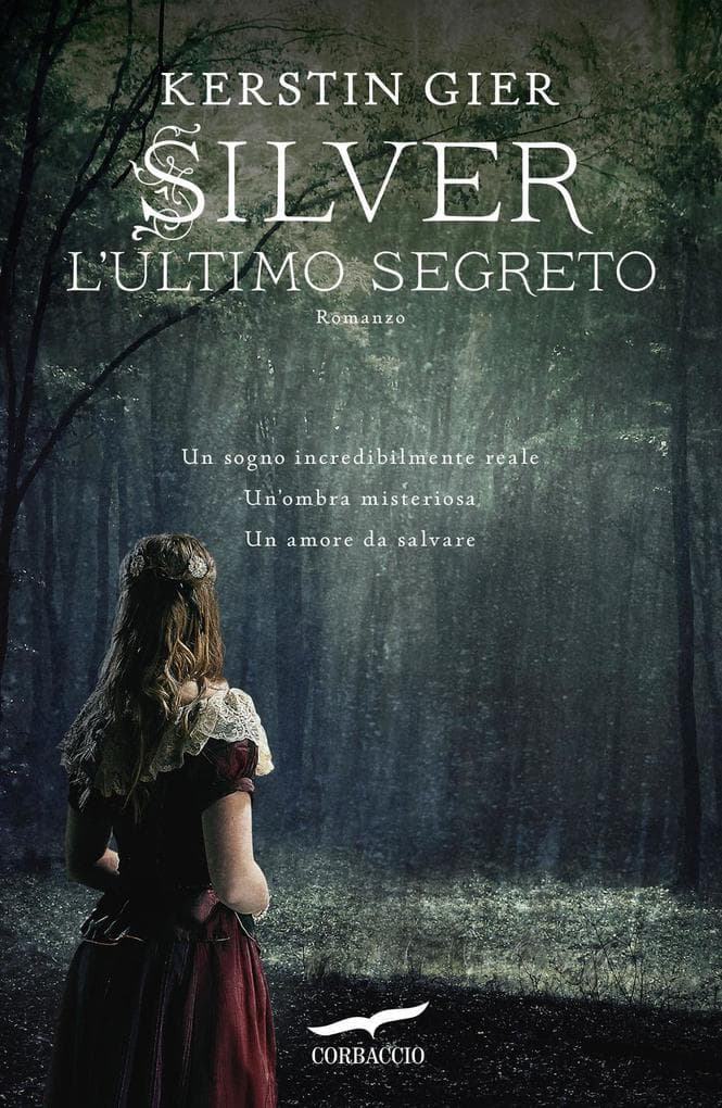 L'ultimo segreto. Silver. La trilogia dei sogni. Vol. 3