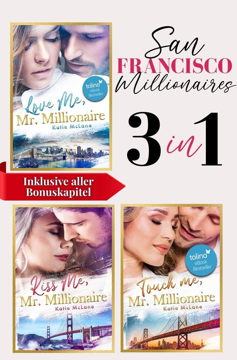 San Francisco Millionaires | Drei spicy Millionaire Romances | Enemies to Lovers · Office Romance · Silver Fox