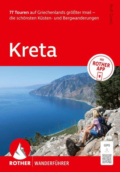ROTHER Wanderführer Kreta. 77 Touren auf Griechenlands größter Insel - die schönsten Küsten- und Bergwanderungen