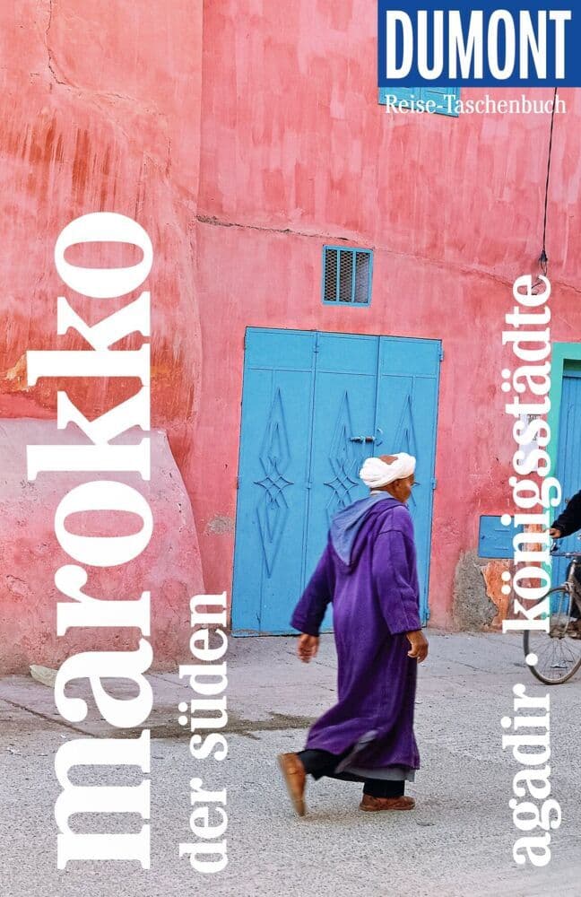 DUMONT Reise-Taschenbuch Reiseführer Marokko, Der Süden, Agadir, Königsstädte