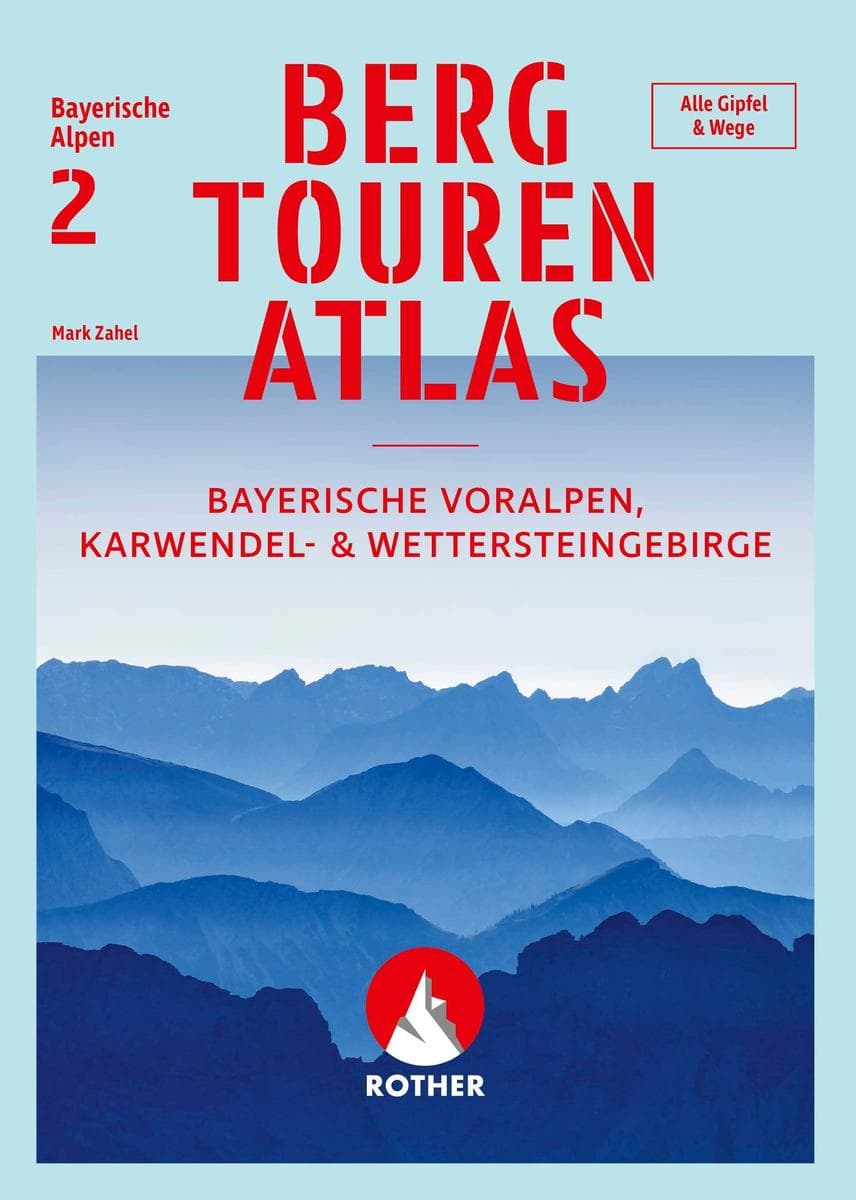 Bergtourenatlas Bayerische Alpen - Band 2: Bayerische Voralpen, Karwendel- und Wettersteingebirge