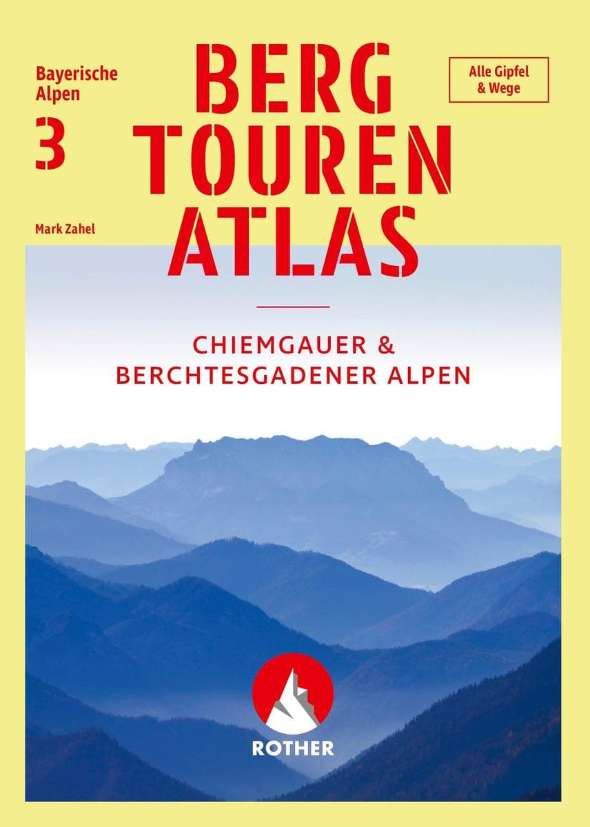 Bergtourenatlas Bayerische Alpen - Band 3: Chiemgauer und Berchtesgadener Alpen