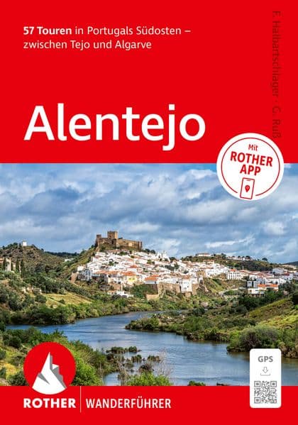 ROTHER Wanderführer Alentejo. 57 Touren in Portugals Südosten - zwischen Tejo und Algarve