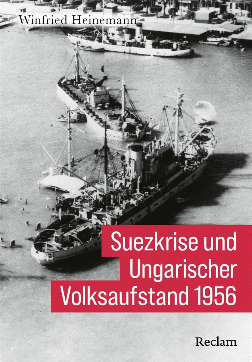 Suezkrise und Ungarischer Volksaufstand 1956