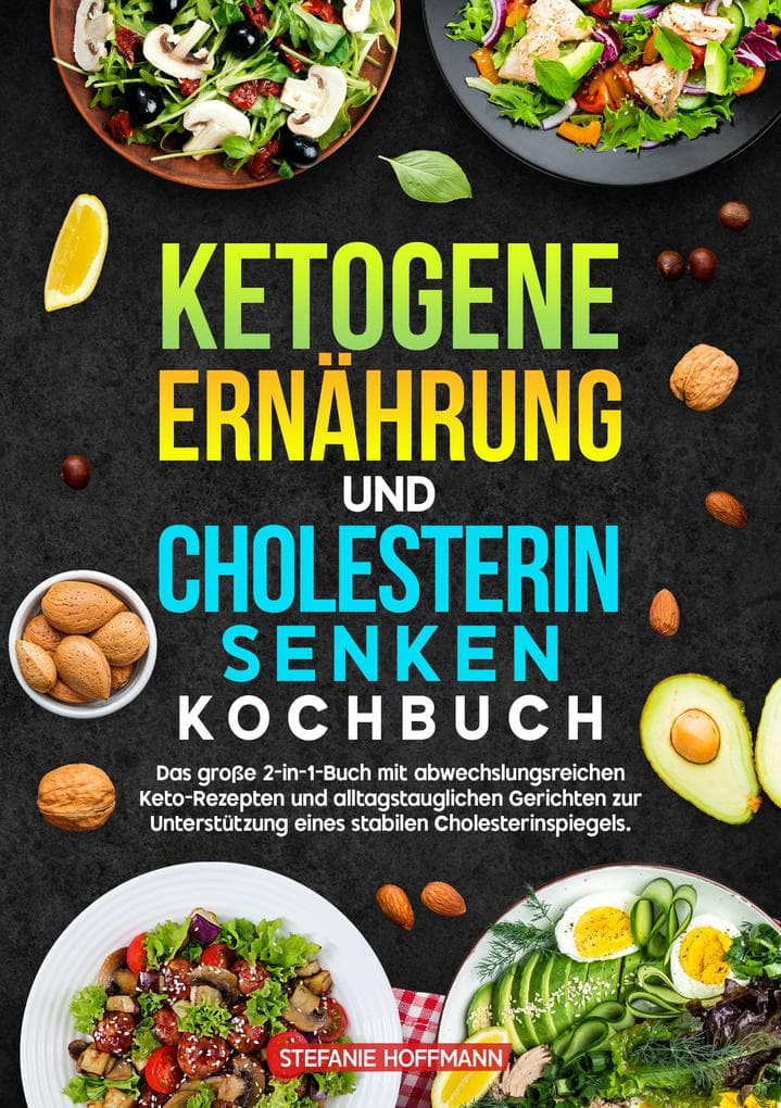 Ketogene Ernährung und Cholesterin Senken Kochbuch