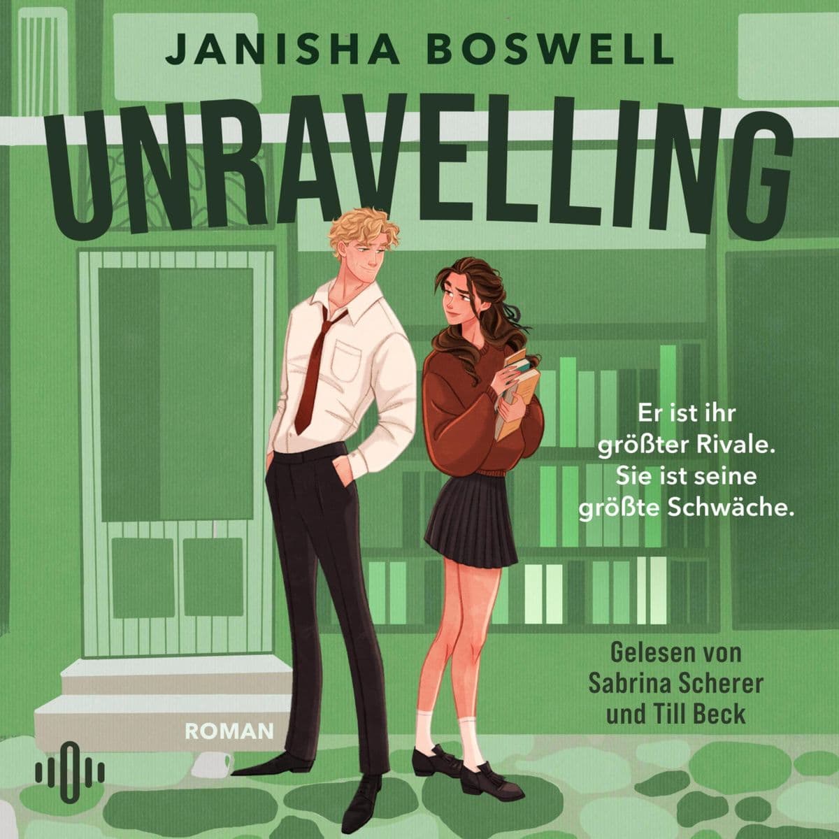 Unravelling Er ist ihr größter Rivale. Sie ist seine größte Schwäche.