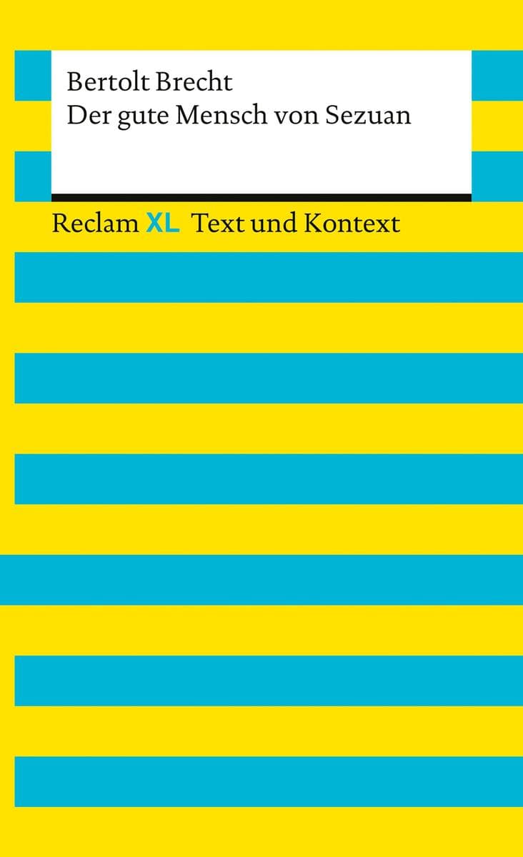 Der gute Mensch von Sezuan. Textausgabe mit Kommentar und Materialien