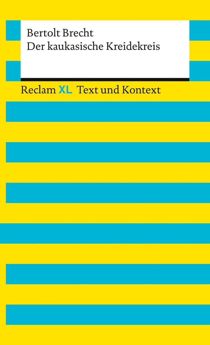 Der kaukasische Kreidekreis. Textausgabe mit Kommentar und Materialien