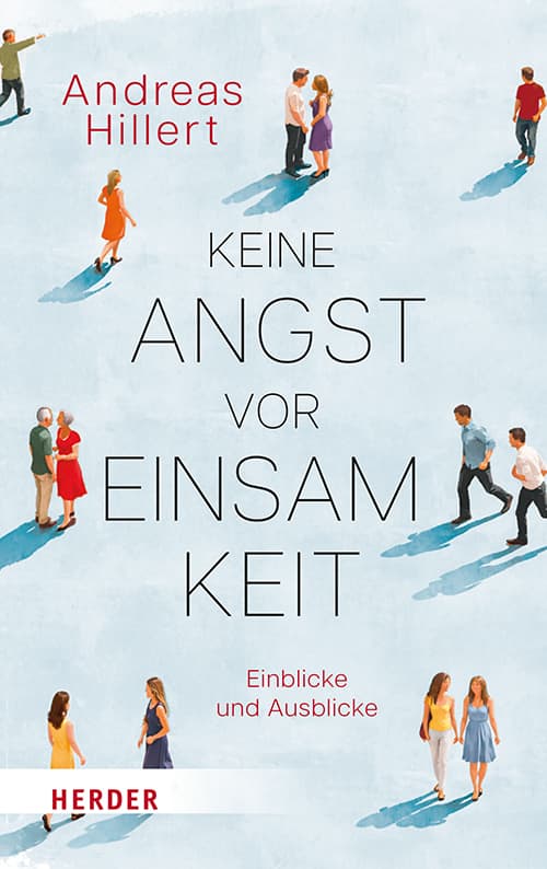 Keine Angst vor Einsamkeit