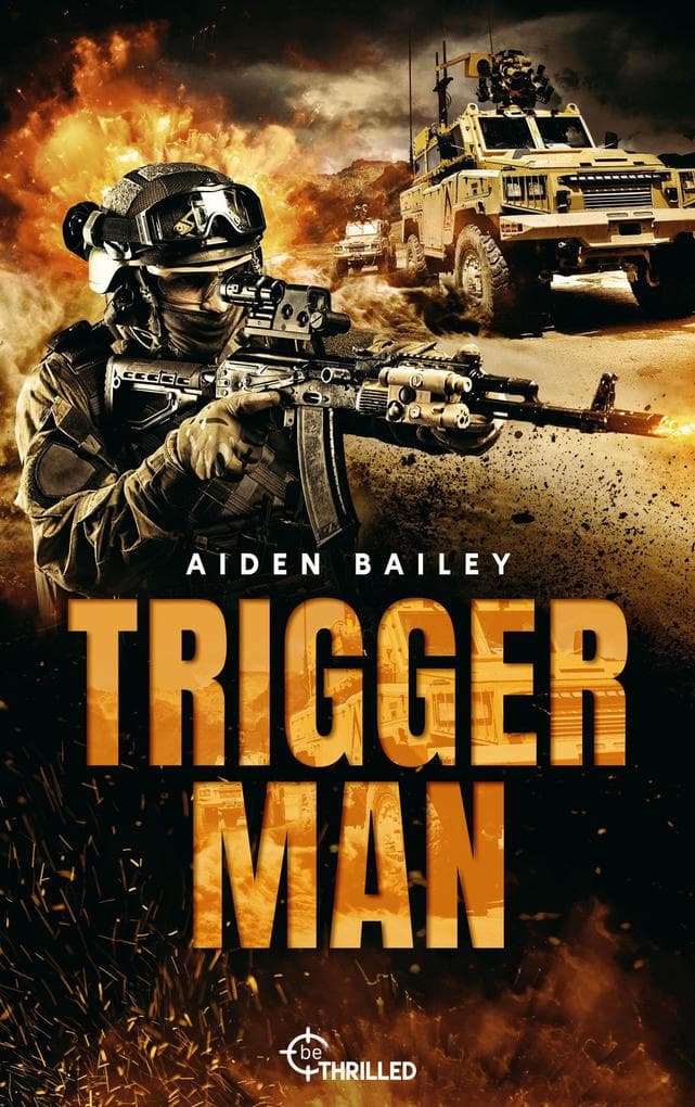 Trigger Man | Auftakt der spannenden Action-Military-Thriller-Serie für Fans von Jack Coughlin und Reacher!