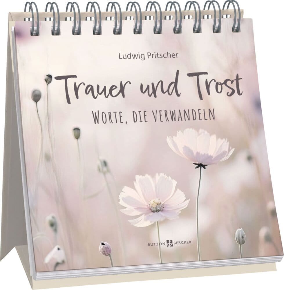 Trauer und Trost - Worte, die verwandeln