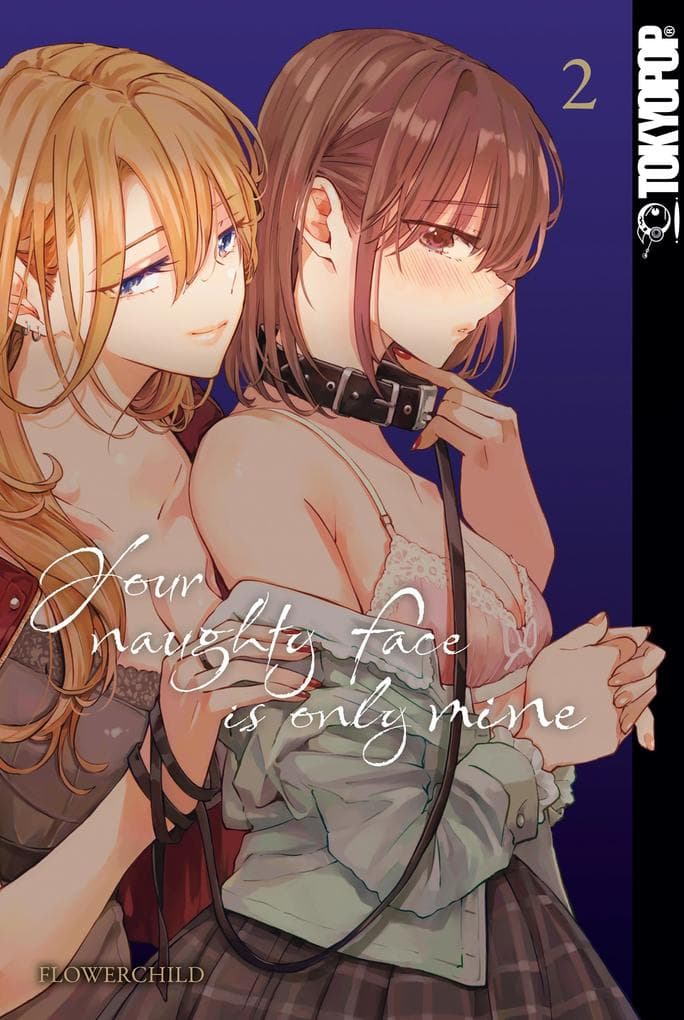 Your Naugthy Face is Only Mine, Band 02