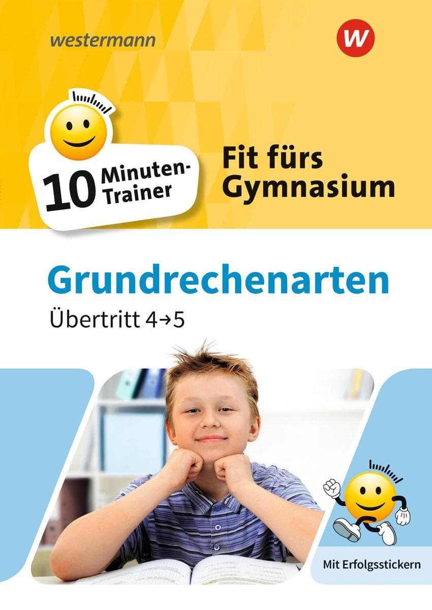 Fit fürs Gymnasium - 10-Minuten-Trainer. Übertritt 4 / 5 Mathematik Grundrechenarten