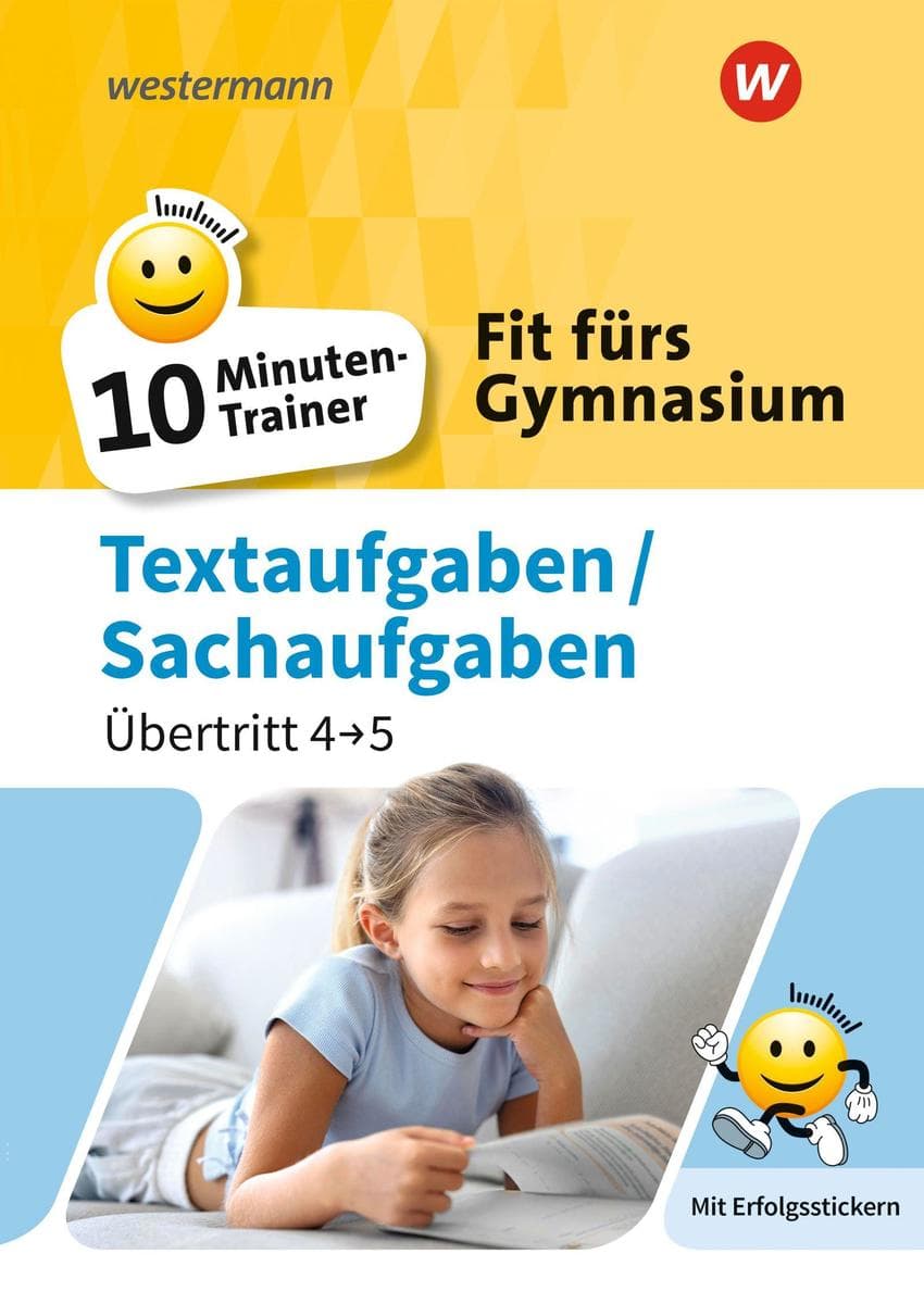 Fit fürs Gymnasium - 10-Minuten-Trainer. Übertritt 4 / 5 Mathematik Textaufgaben