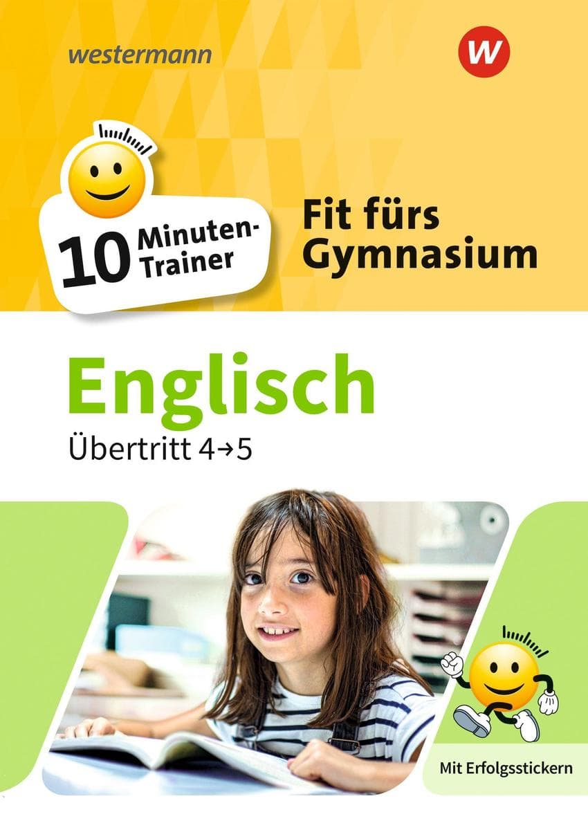 Fit fürs Gymnasium - 10-Minuten-Trainer. Übertritt 4 / 5 Englisch