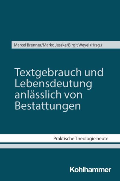 Textgebrauch und Lebensdeutung anlässlich von Bestattungen