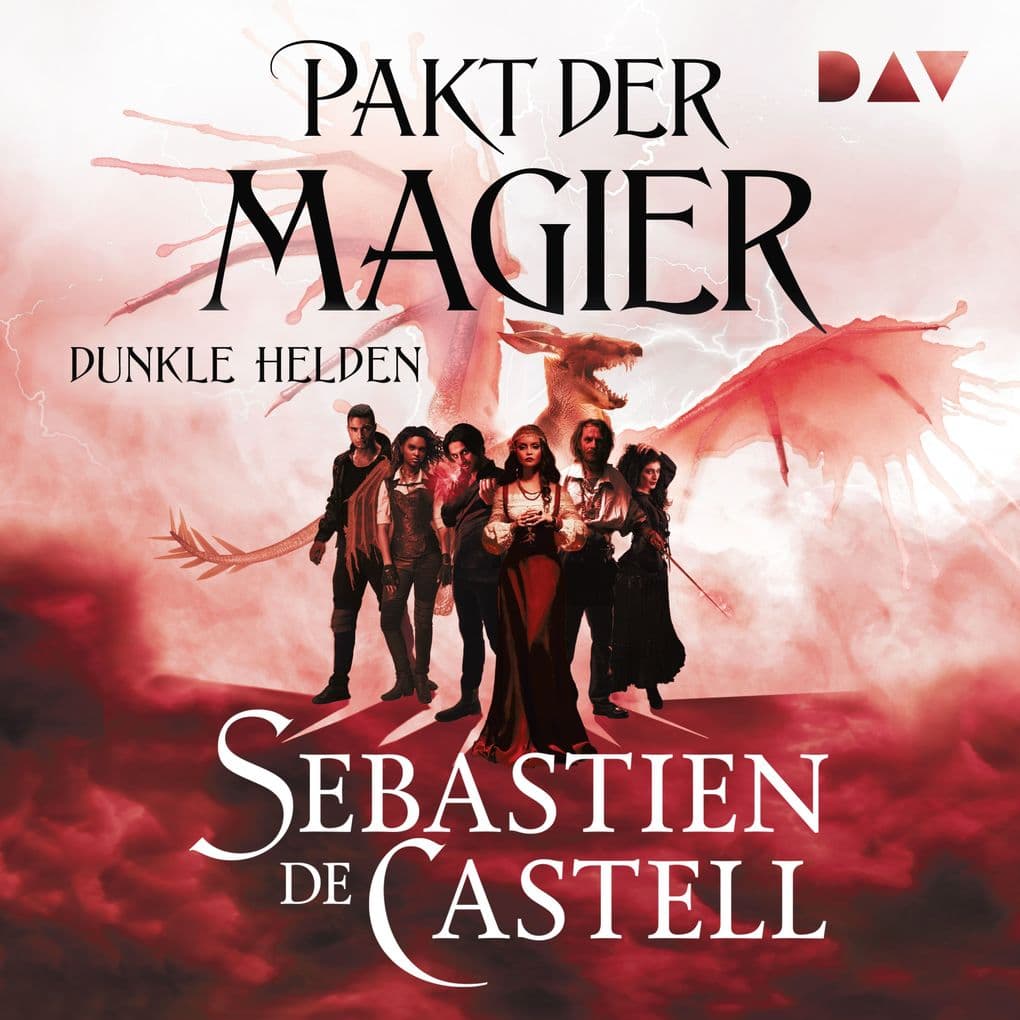 Pakt der Magier Dunkle Helden (Die Cade-Ombra-Romane Teil 2)